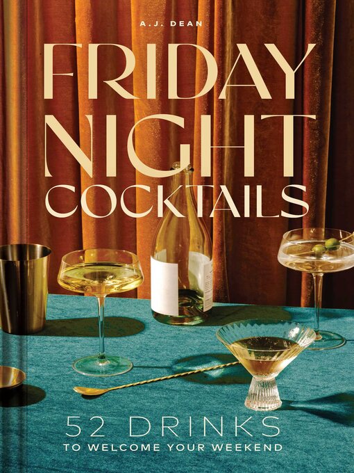 Title details for Friday Night Cocktails by A.J. Dean - Wait list